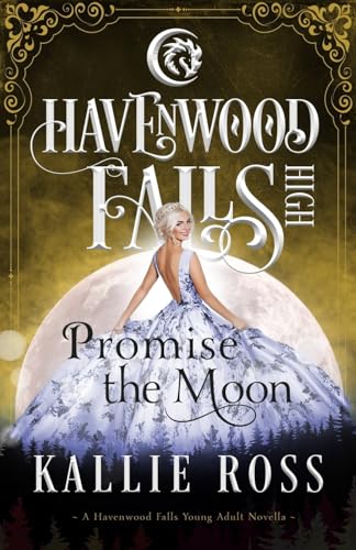 9781950455218: Promise the Moon (Havenwood Falls High)