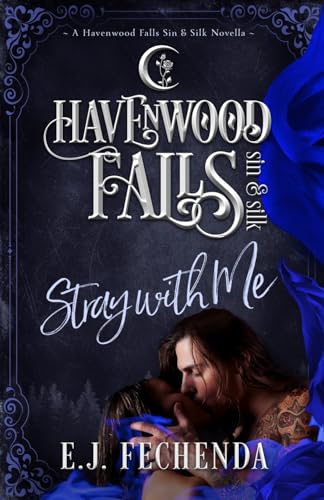 9781950455232: Stray With Me (Havenwood Falls Sin & Silk)