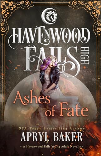 Stock image for Ashes of Fate (Havenwood Falls High) for sale by Lucky's Textbooks