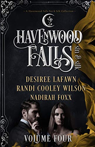 Stock image for Havenwood Falls Sin & Silk Volume Four: A Havenwood Falls Sin & Silk Collection (Havenwood Falls Sin & Silk Collections) for sale by Lucky's Textbooks
