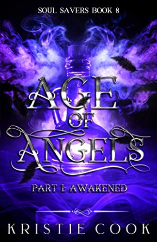 Beispielbild fr Age of Angels Part I: Awakened (Soul Savers) zum Verkauf von GF Books, Inc.