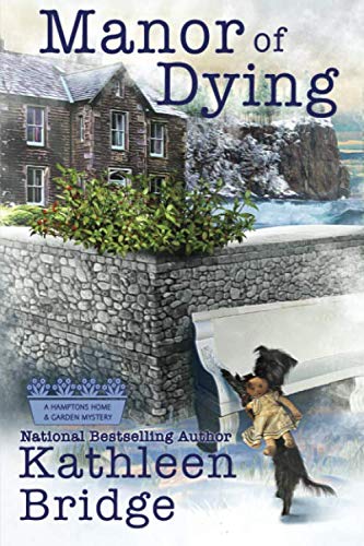 Beispielbild fr Manor of Dying (A Hamptons Home & Garden Mystery) zum Verkauf von WorldofBooks