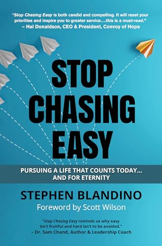 Imagen de archivo de Stop Chasing Easy: Pursuing a Life That Counts Today.and for Eternity a la venta por Dream Books Co.