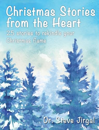 Stock image for Christmas Stories from the Heart: 25 Stories to Rekindle Your Christmas Flame for sale by Lucky's Textbooks