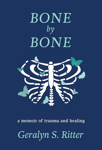 Beispielbild fr Bone by Bone A Memoir of Trauma and Healing zum Verkauf von Lakeside Books