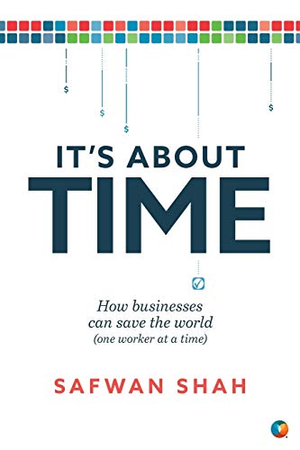 Stock image for It's About TIME: How Businesses Can Save the World (One Worker at a Time) for sale by ThriftBooks-Atlanta