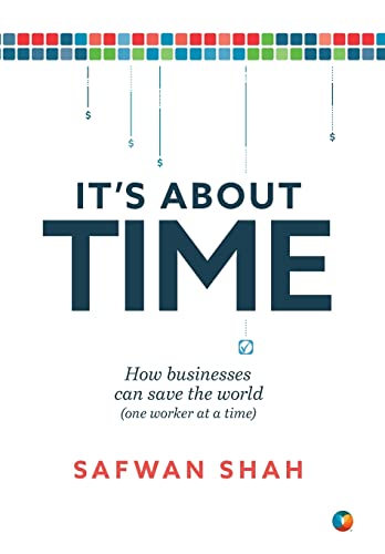 Stock image for It's About TIME : How Businesses Can Save the World (One Worker at a Time) for sale by Better World Books