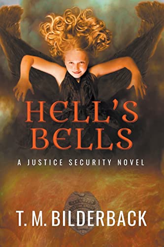 Stock image for Hell's Bells - A Justice Security Novel: NULL for sale by Lucky's Textbooks