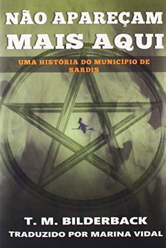 Stock image for No Apaream Mais Aqui - Uma Histria do Municpio de Sardis (Tales Of Sardis County) for sale by Revaluation Books