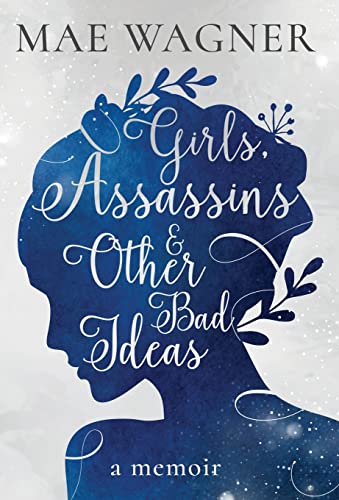 Beispielbild fr Girls, Assassins & Other Bad Ideas zum Verkauf von WorldofBooks