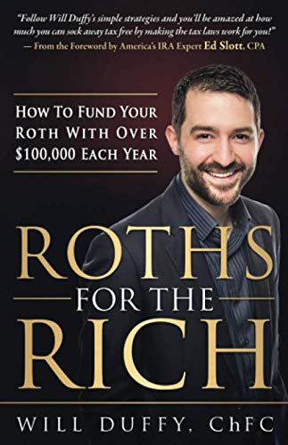 Stock image for Roths For The Rich: How to Fund Your Roth With Over $100,000 Each Year for sale by Goodwill of Colorado