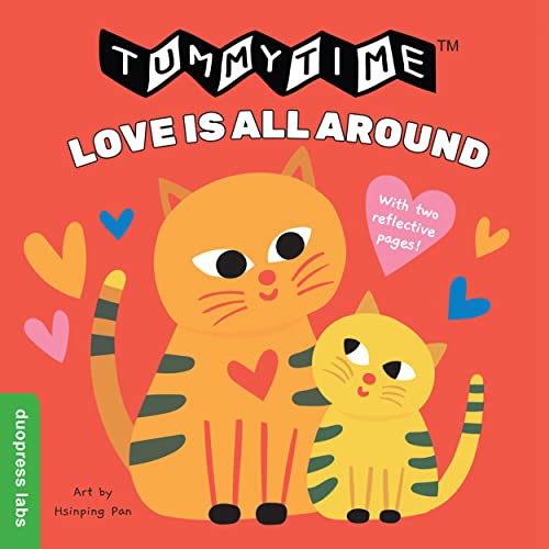 Stock image for TummyTime(R): Love Is All Around: A Sturdy Fold-out Book with Two Mirrors. Help develop strength and eye coordination for your baby for sale by Books Unplugged