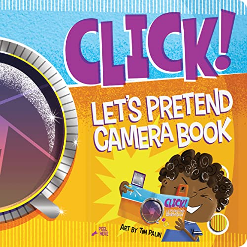 Stock image for Click! Let's Pretend Camera Book: An Interactive Board Book Perfect for Pretend Play and Screen-Free Fun. With Pull-out Tabs (Flash and Viewfinder) for sale by HPB-Movies