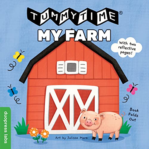Imagen de archivo de TummyTime(R) My Farm: A Sturdy Fold-out Book with Two Mirrors for Babies. Recommended by the American Pediatrics Association. a la venta por SecondSale