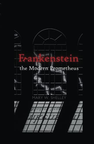 Beispielbild fr Frankenstein: or, the Modern Prometheus | a Smidgen Press republication (annotated) zum Verkauf von Mispah books