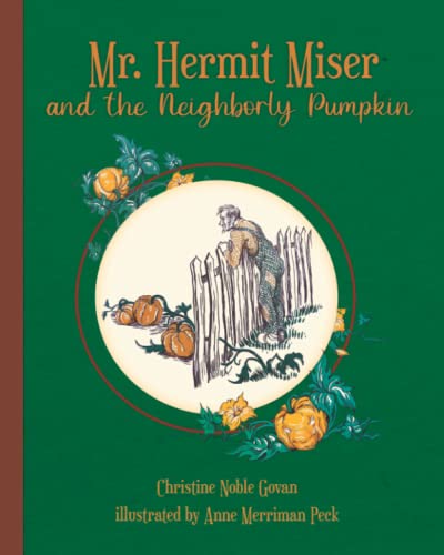 Stock image for Mr. Hermit Miser and the Neighborly Pumpkin: the green edition | A Smidgen Press republication (annotated) for sale by Books Unplugged