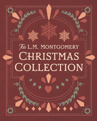 Beispielbild fr The L. M. Montgomery Christmas Collection zum Verkauf von SecondSale