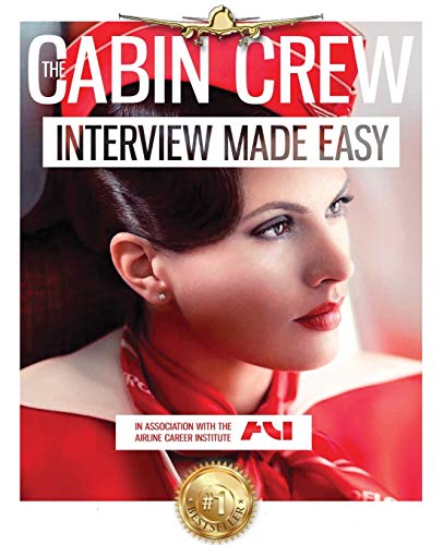 Imagen de archivo de The Cabin Crew Interview Workbook: The Ultimate Step by Step Blueprint to Acing the Flight Attendant Interview a la venta por GF Books, Inc.