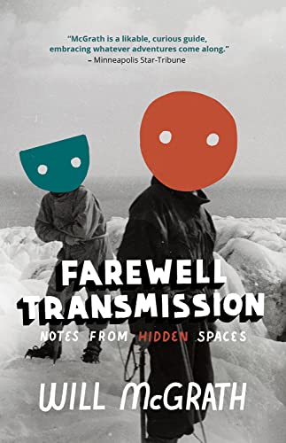 Stock image for Farewell Transmission: Notes from Hidden Spaces for sale by Goodwill of Colorado