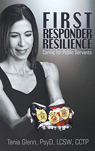 Imagen de archivo de First Responder Resilience: Caring for Public Servants a la venta por Revaluation Books