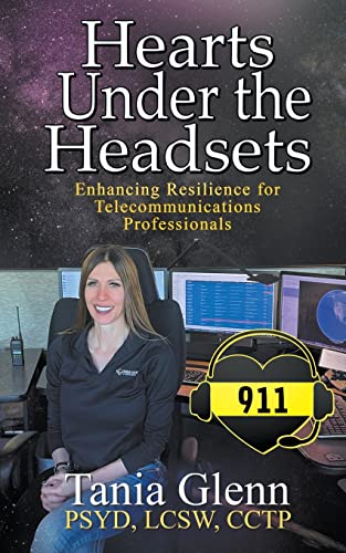 9781950560905: Hearts Under the Headsets: Enhancing Resilience for Telecommunications Professionals