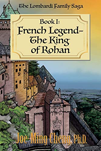 9781950562220: French Legend—The King of Rohan (The Lombardi Family Saga)