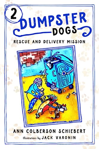 Imagen de archivo de Dumpster Dogs: Rescue and Delivery Mission a la venta por ThriftBooks-Dallas