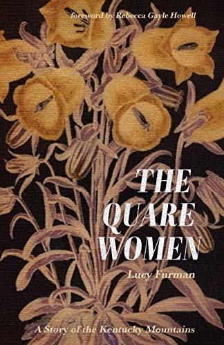 Stock image for The Quare Women: A Story of the Kentucky Mountains for sale by Hawking Books