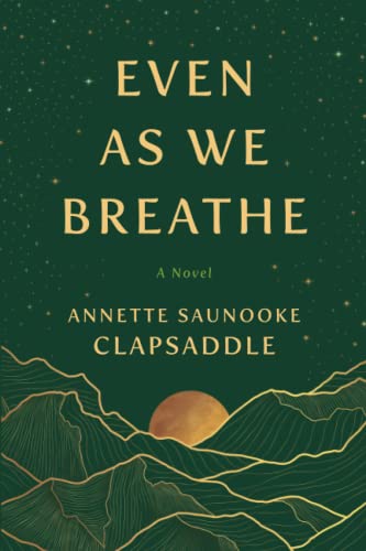 9781950564323: Even As We Breathe: A Novel