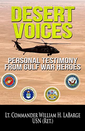 Beispielbild fr Desert Voices: Personal Testimony from Gulf War Heroes zum Verkauf von Buchpark