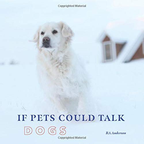 Stock image for If Pets Could Talk: Dogs for sale by GF Books, Inc.