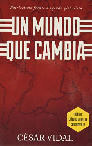 Beispielbild fr Un Mundo Que Cambia: El Patriotismo Frente a una Agenda Globalista (Spanish Edition) zum Verkauf von Lakeside Books