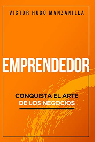 Beispielbild fr Emprendedor: Conquista El Arte De Los Negocios zum Verkauf von Revaluation Books