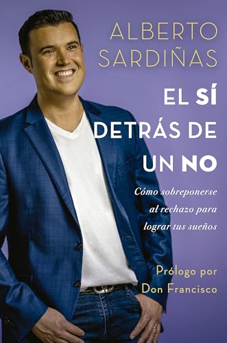 Beispielbild fr El s detrs de un no: Cmo sobreponerse al rechazo para lograr tus sueos (Spanish Edition) zum Verkauf von Lakeside Books