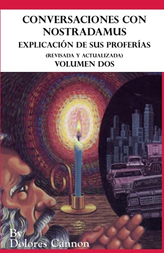 Stock image for Conversaciones con Nostradamus, Volumen Dos: Explicacin de sus proferas (Revisada y actualizada) -Language: spanish for sale by GreatBookPrices