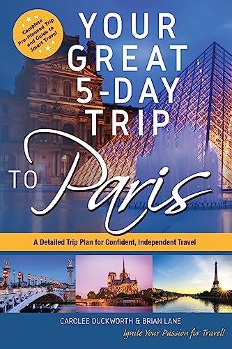 Imagen de archivo de Your Great 5-Day Trip to Paris a la venta por THE SAINT BOOKSTORE