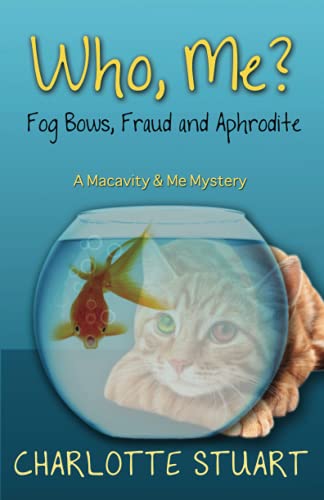 Beispielbild fr WHO, ME?: Fog Bows, Fraud and Aphrodite (Macavity and Me Mystery) zum Verkauf von Better World Books: West