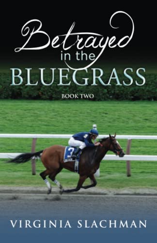 Beispielbild fr Betrayed in the Bluegrass (BLUEGRASS horse racing series) zum Verkauf von SecondSale