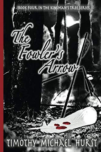 Imagen de archivo de The Fowler's Arrow (The Kinsman's Tree) a la venta por Bookmonger.Ltd