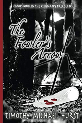 Stock image for The Fowler's Arrow (The Kinsman's Tree) for sale by Bookmonger.Ltd