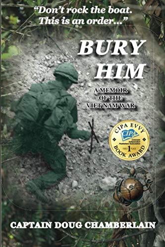 Stock image for Bury Him: A Memoir of the Viet Nam War for sale by SecondSale