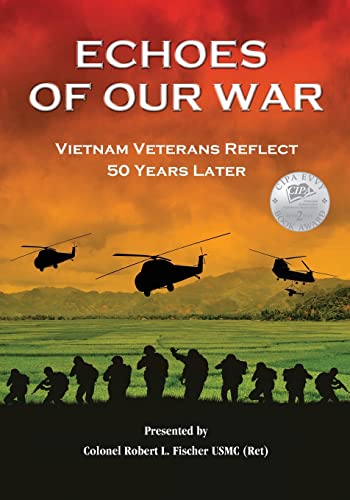 Beispielbild fr Echoes of Our War: Vietnam Veterans Reflect 50 Years Later zum Verkauf von Books From California