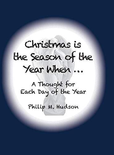 9781950647699: Christmas is The Season of the Year When...: A Thought For Each Day of the Year