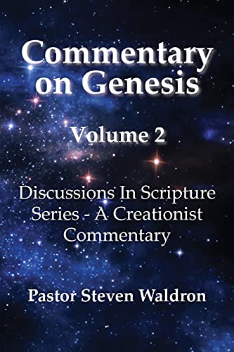 9781950647736: Commentary On Genesis - Volume 2: Discussions in Scripture Series - A Creationist Commentary
