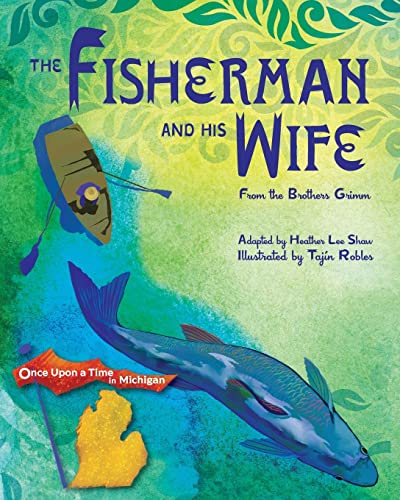 9781950659012: The Fisherman and His Wife: from the Brothers Grimm: 1 (Once Upon a Time in Michigan)