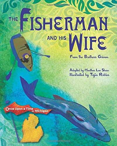 Stock image for The Fisherman and His Wife : From the Brothers Grimm for sale by Better World Books