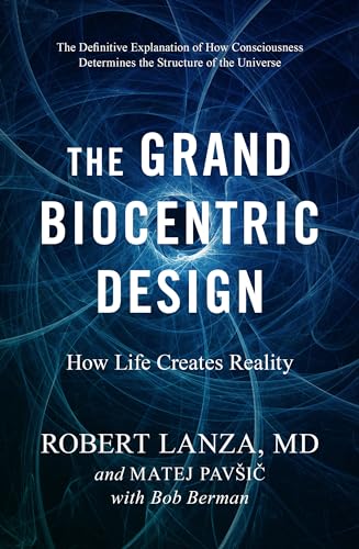 Beispielbild fr The Grand Biocentric Design: How Life Creates Reality zum Verkauf von SecondSale