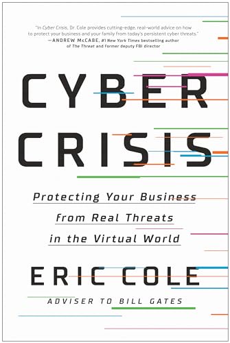 Beispielbild fr Cyber Crisis : Protecting Your Business from Real Threats in the Virtual World zum Verkauf von Better World Books