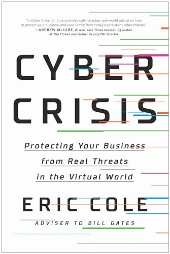 Stock image for Cyber Crisis: Protecting Your Business from Real Threats in the Virtual World for sale by ThriftBooks-Dallas