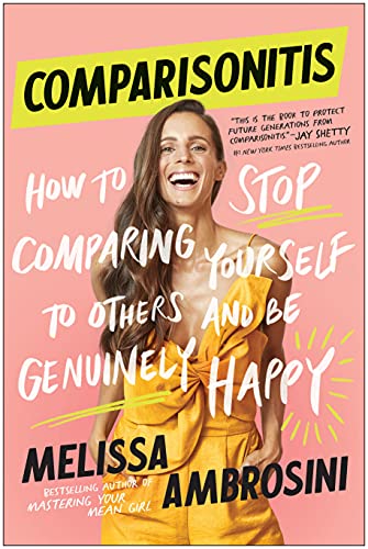 9781950665860: Comparisonitis: How to Stop Comparing Yourself To Others and Be Genuinely Happy